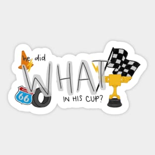 what in his cup? Sticker